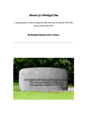 Memoir of a Privileged Time: A personal history of the development of the University of Limerick 1972-2012 and pre-history 1862-1972